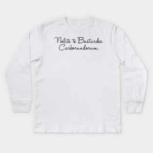 Nolite te Bastardes Carborundorum Handmaid's Tale Quote Kids Long Sleeve T-Shirt